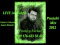 Pamiry farhat  mast punjabi mix live  2012  d