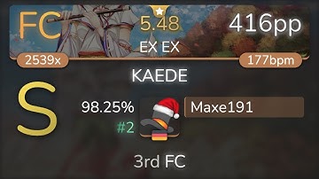 Maxe191 | Ocelot - KAEDE [EX EX] 98.25% {#2 416pp FC} - osu!