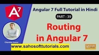 Routing Angular 7 : Part 39 -Angular 7 Full Tutorial in Hindi | Routing in angular