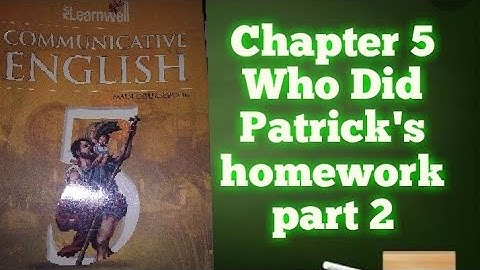 Learnwell communicative English Class 5th, Chapter 5 Who Did Patrick