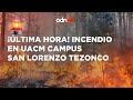 🚨¡Última Hora! Se reporta un fuerte incendio en UACM, no hay heridos hasta el momento