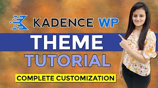 Kadence Theme Tutorial | Kadence Theme Customization | Kadence Theme with Elementor