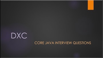 DXC Core Java Interview Questions