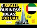 🇦🇪 Business Ideas for UAE 2023 - Small Business Ideas