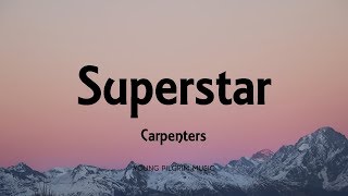 Carpenters - Superstar (Lyrics)