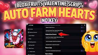 Valentine Best Blox Fruits Script No Key - Auto Farm Hearts More