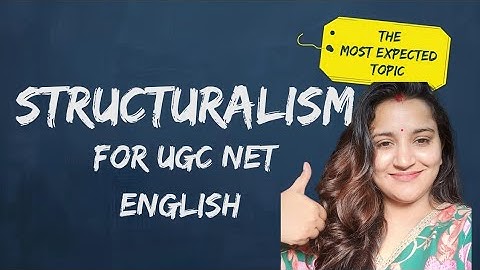 STRUCTURALISM | Explained with Examples & Key Critics | UGC NET English Literature
