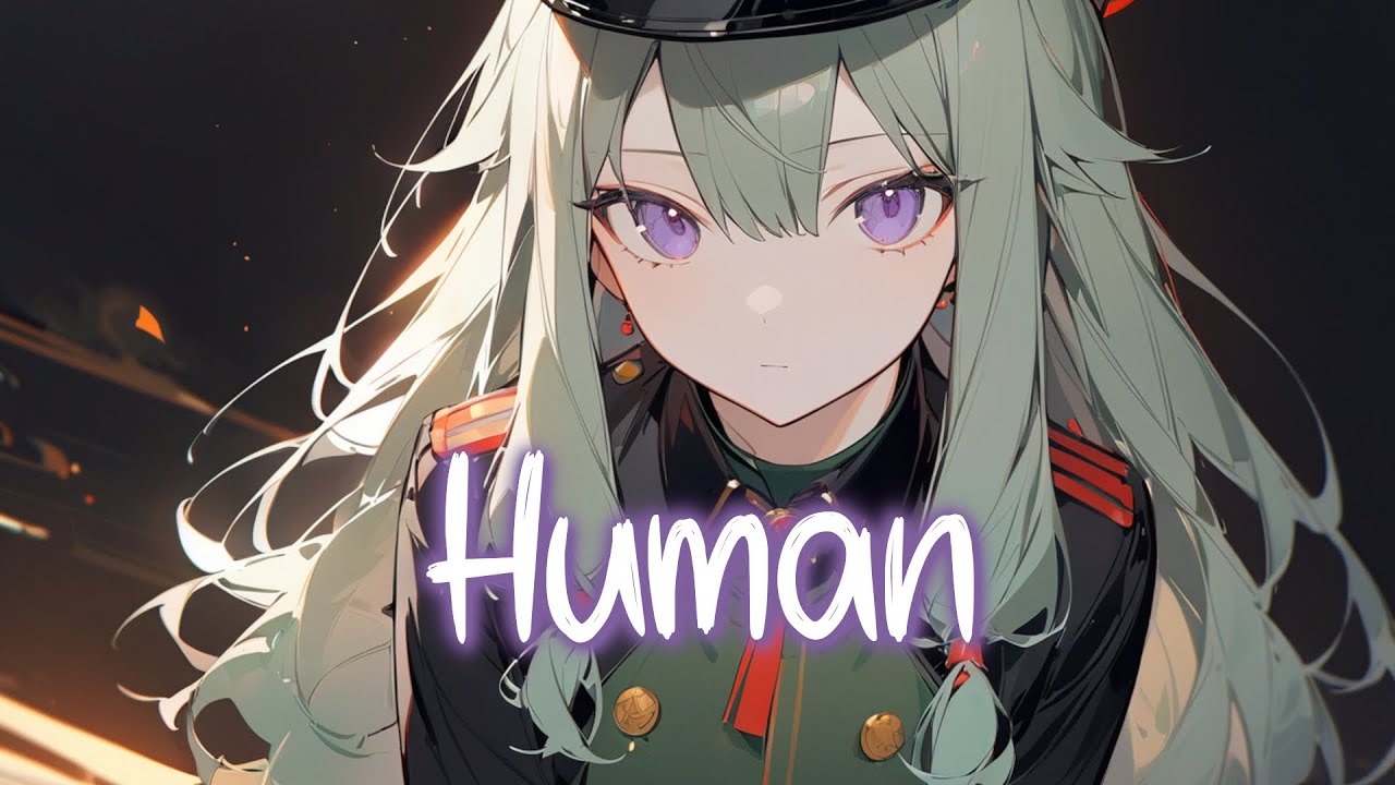 Nightcore Human   RagnBone Man  Lyrics