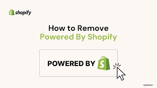 How to Remove 'Powered by Shopify'