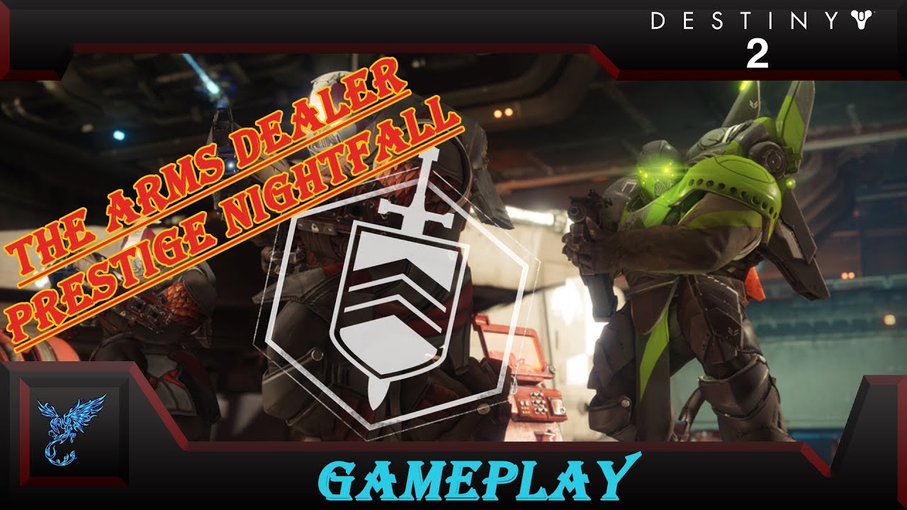Destiny 2: The Arms Dealer - Prestige Nightfall Run (Week 33)