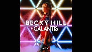 Becky Hill \u0026 Galantis - Run (Official Audio)