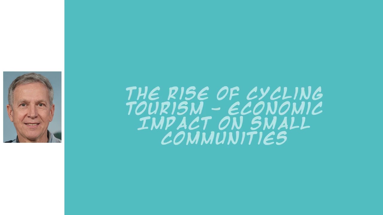 The Rise of Cycling Tourism - Economic Impact on Small Communities | Niall O'Riordan UBS