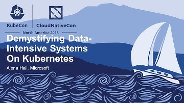 Demystifying Data-Intensive Systems On Kubernetes - Alena Hall, Microsoft