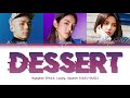 HYO (효연) - DESSERT (Feat. Loopy, SOYEON ((G)I-DLE) [Color Coded Lyrics/Han/Rom/Eng/가사]