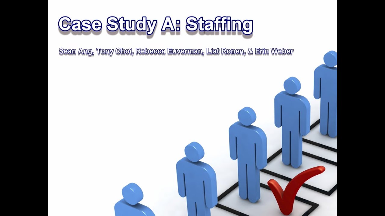 Case Study A Effective Staffing YouTube