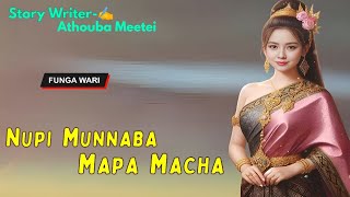 Nupi Munnaba Mapa Macha || Phunga Wari || Record 🎤 Thoibi Keisham || Story ✍️ Athouba Meetei ||