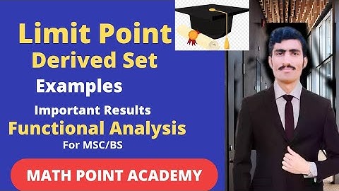 Limit Point Of Set || Derived Set In Metric Space |Functional Analysis |Lect#11By MATH POINT ACADEMY