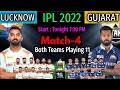 IPL 2022 Match-4 | Lucknow vs Gujarat Both Teams Playing 11 | LSG vs GT Match Playing 11