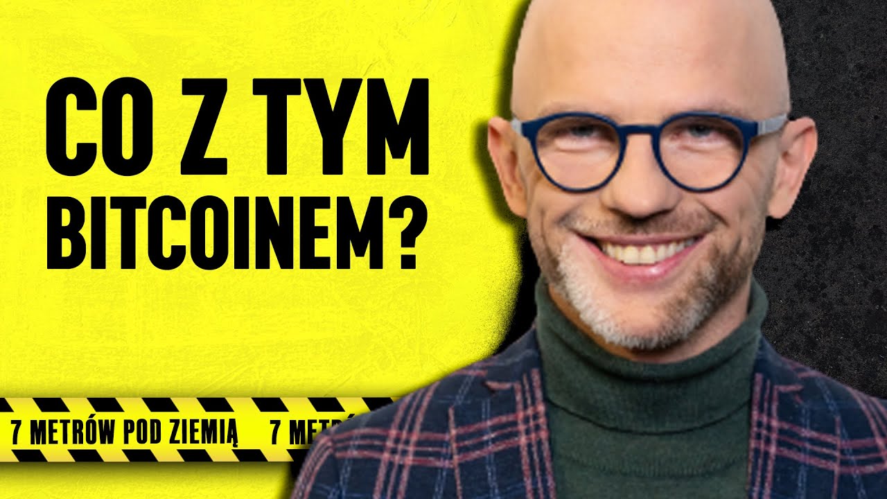 Jak zainwestować w Bitcoina? Czy nie jest za późno? Na co uważać? | 7  metrów pod ziemią