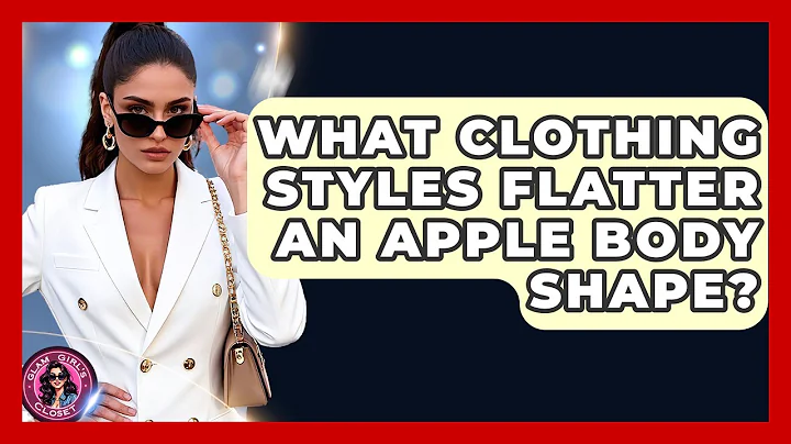 What Clothing Styles Flatter An Apple Body Shape? - Glam Girl's Closet