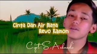 Cinta Dan Air Mata_Revo Ramon #revoramon