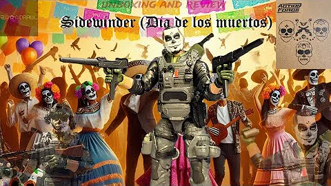 Sidewinder Dia De Los Muertos Valaverse Action Force unboxing and review