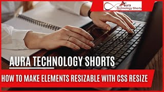 How To Make Elements Resizable With Css Resize