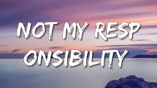 Billie Eilish - Not My Responsibility (Lyrics)