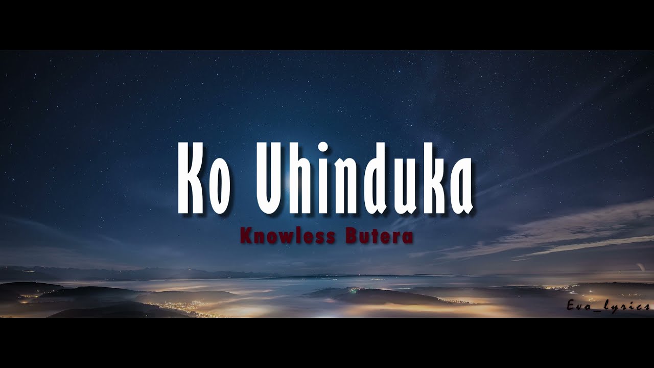 Knowless Butera   Ko Uhinduka lyrics and English translation