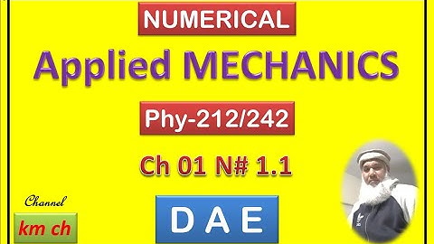 Phy-212 | Phy-242 | Numerical 1.1 | Applied Mechanics | Chapter 01 | Measurements | km ch |