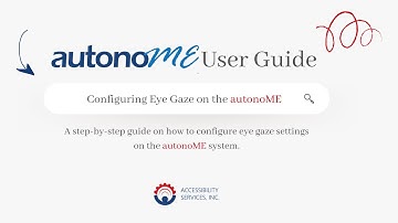 How to Configure Eye Gaze on the autonoME