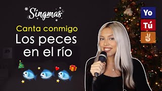 "Los peces en el río" (Canta con Kay - SINGMAS DÍA 14)