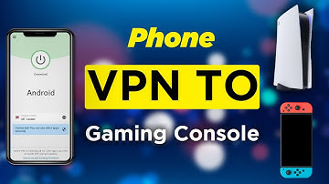 Share Phone VPN to PS4, PS5, Nintendo Switch | No root