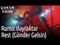 Çukur 4. Sezon 15. Bölüm - Ramiz Bayraktar - Rest (Gönder Gelsin)