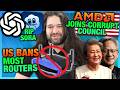 HW News US Bans Most Routers Shortage Likely AMD Joins Corrupt Council CPU Price Hike 