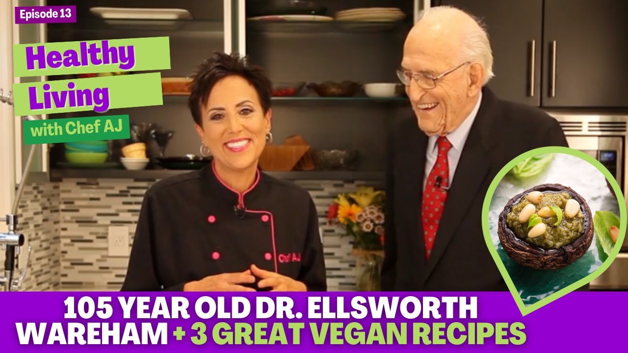 105.Year Old Dr Ellsworth Wareham Healthy Living with Chef AJ
