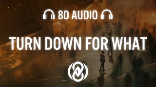 DJ Snake, Lil Jon - Turn Down for What (Lyrics) | 8D Audio 🎧