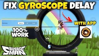 HOW TO FIX DELAYED GYROSCOPE ON ANY DEVICE ANDROID | 100% WORKING | SAUSAGE Man