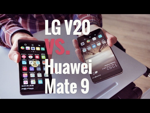 Huawei Mate 9 vs. LG V20 flagship phablet battle