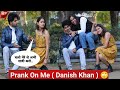 First time prank on me  danish khan  with my fiance        tukka