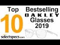 Top 10 bestselling oakley glasses 2019  with selectspecscom