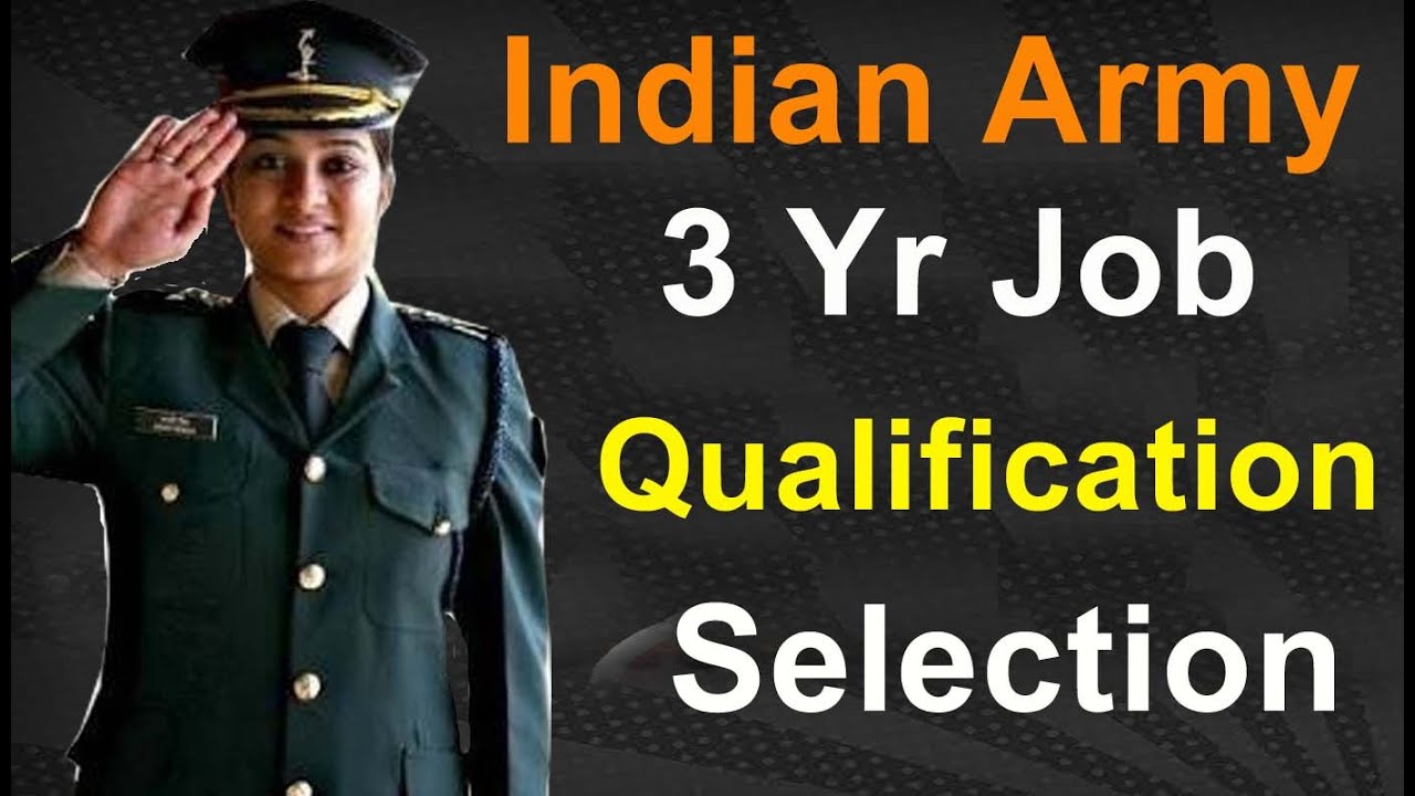Indian Army 3 Yr Job Selection Process , Qualification Age How to Join Indian Army