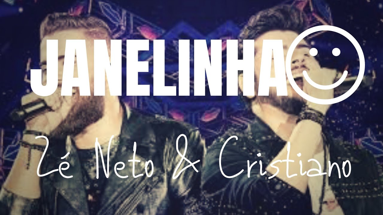 Zé Neto & Cristiano - JANELINHA letra (lyrics) - YouTube