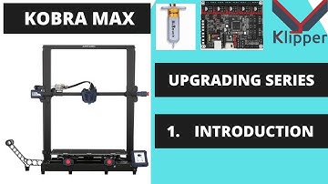 Kobra Max - Upgrading Series - Introduction