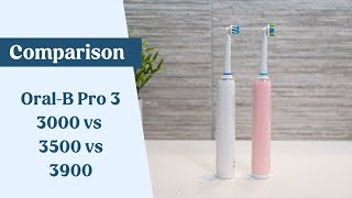 Oral-B Pro 3 3000 vs 3 3500