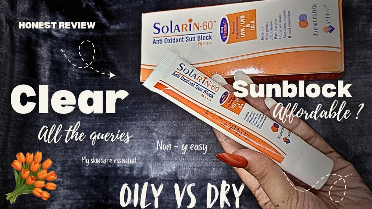 Affordable Sunblock For Summers | Solarin 60 review| Sunblock for oily| Sasta Sunblock for dry skin‎