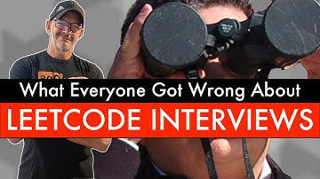 What Everyone Got WRONG About Leetcode Interviews