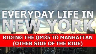QM35 to Manhattan: other side of the ride