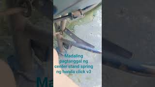 madaling pagtanggal ng center stand spring ng honda click v3 #centerstandspring