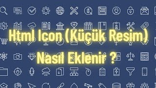 Html-Css Ders 26 Html Icon Küçük Resim Nasıl Eklenir ? Fontawesome Nasıl Kullanılır ?